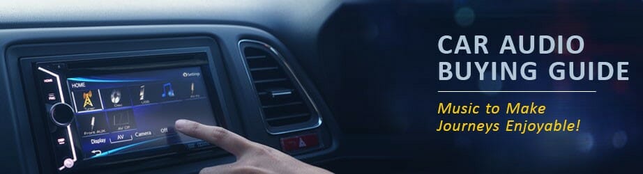 A COMPLETE GUIDE FOR BUYING CAR AUDIO – PART I
